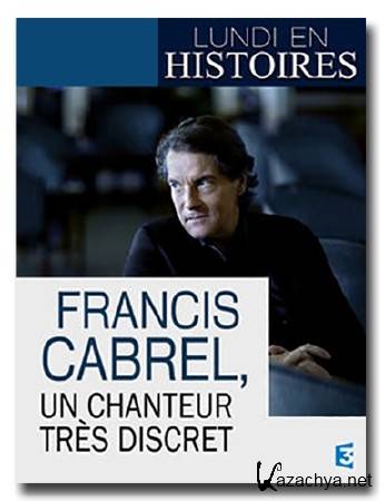  ,   / Francis Cabrel, un chanteur tres discret (2015) DVB
