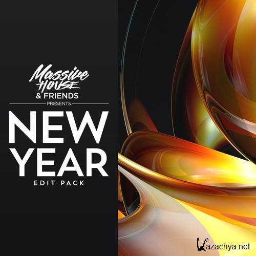 Massive House & Friends - New Year Edit Pack (2017)