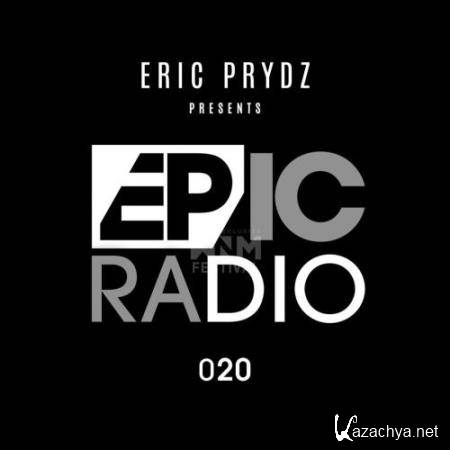 Eric Prydz - Epic Radio 020 (2017-02-02)