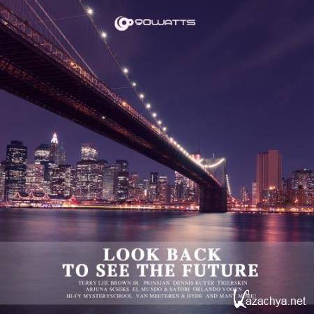 Look Back To See The Future (2017)