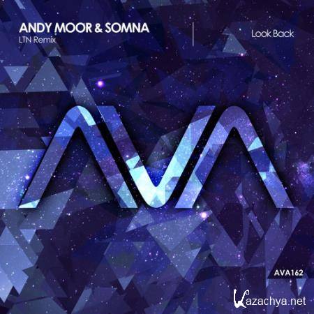 Andy Moor & Somna - Look Back (LTN Remix) (2017)