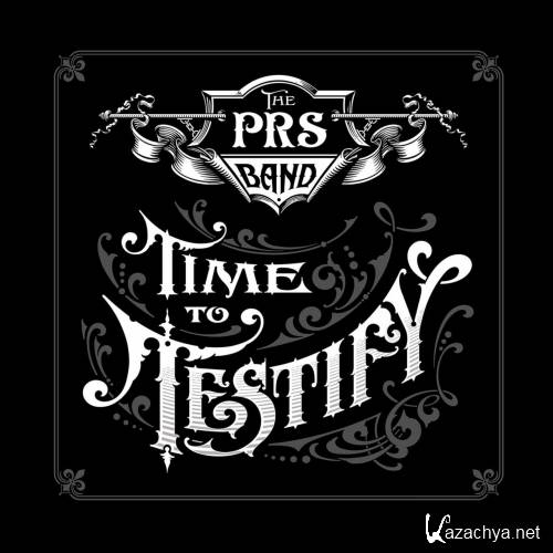 The Paul Reed Smith Band - Time to Testify (2017)