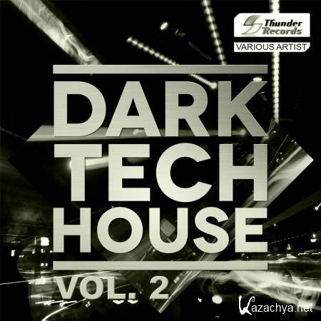 Dark Tech House, Vol. 2 (2017)