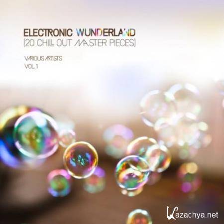 Electronic Wunderland, Vol. 1 (20 Chill out Master Pieces) (2017)