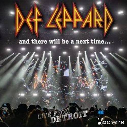 Def Leppard - And There Will Be A Next Time (2017)