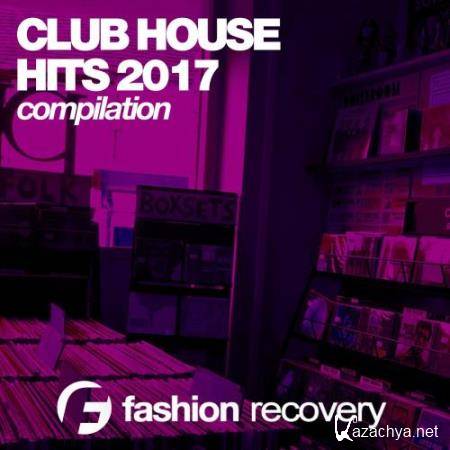 Club House Hits 2017 (2017)