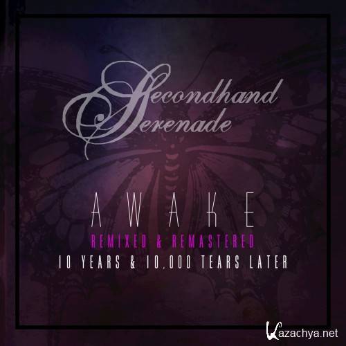 Secondhand Serenade - Awake (10 Years & 10,000 Tears Later) (2017)