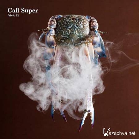 Fabric 92 Call Super (2017)