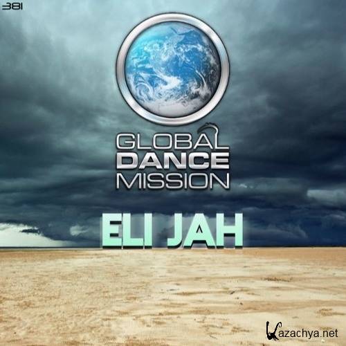 Eli Jah - Global Dance Mission 381 (2017)