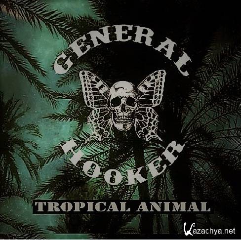 General Hooker - Tropical Animal (2017)