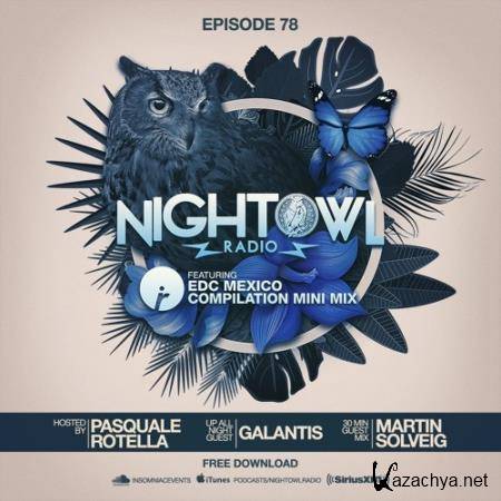 Galantis, Martin Solveig & EDC Mexico - Night Owl Radio 078 (2017-02-20)