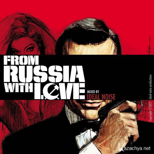 Ideal Noise - From Russia with Love Vol. 1 (2017)
