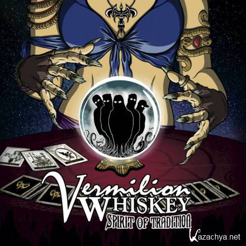 Vermilion Whiskey - Spirit Of Tradition (2017)