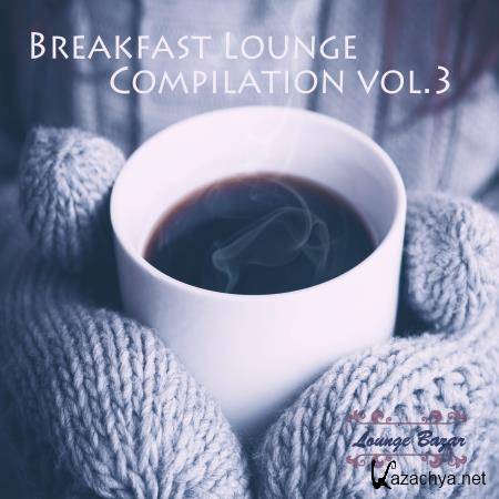 Breakfast Lounge Compilation, Vol. 3 (2017)