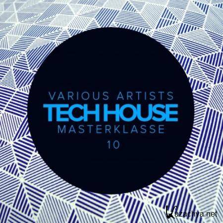 Tech House Masterklasse, Vol.10 (2017) Tech House Masterklasse, Vol.10 (2017)