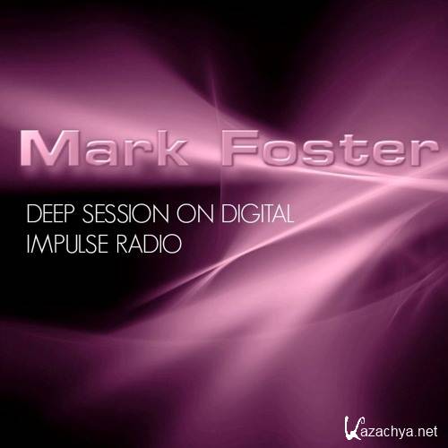 Mark Foster - Deep Session On Digital Impulse Radio (2017)