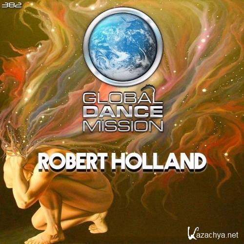 Robert Holland - Global Dance Mission 382 (2017)