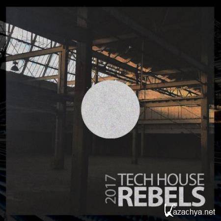 Tech House Rebels 2017 (2017)