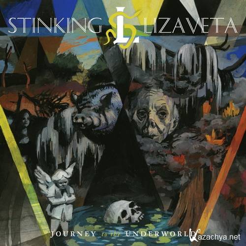 Stinking Lizaveta - Journey To The Underworld (2017)