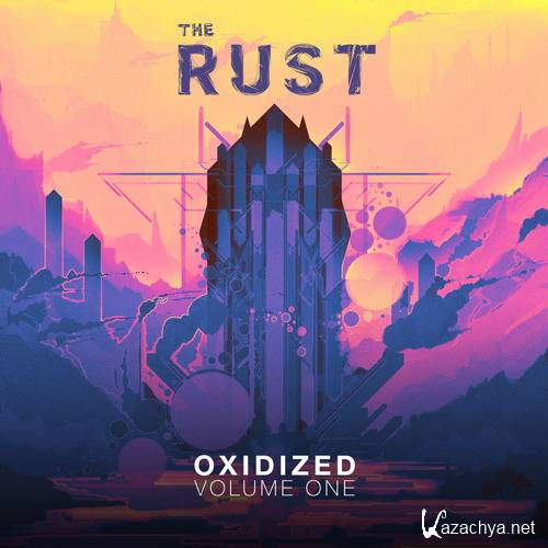 The Rust - Oxidized Vol. 1 (2017)