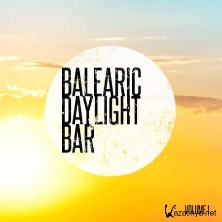 Balearic Daylight Bar, Vol. 1 (Balearic Hang Out Tunes) (2017)