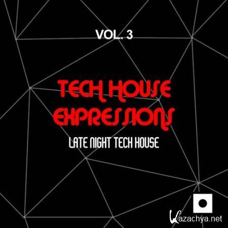 Tech House Expressions, Vol. 3 (Late Night Tech House) (2017)