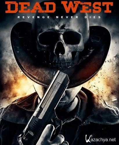   / Dead West / Ladykiller (2016) WEB-DLRip/WEB-DL 720p