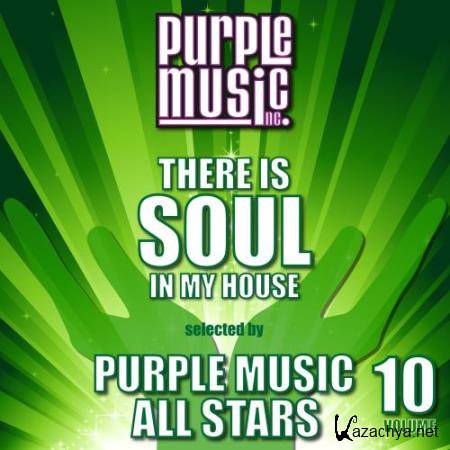 There Is Soul in My House Selected by Purple Music All-Stars, Vol. 10 (2017)