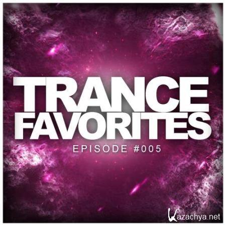Trance Favorites Episode 005 (2017)