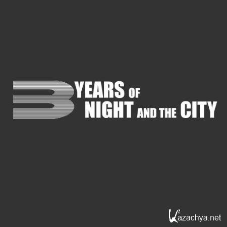 3 Years of Night & The City (2017)