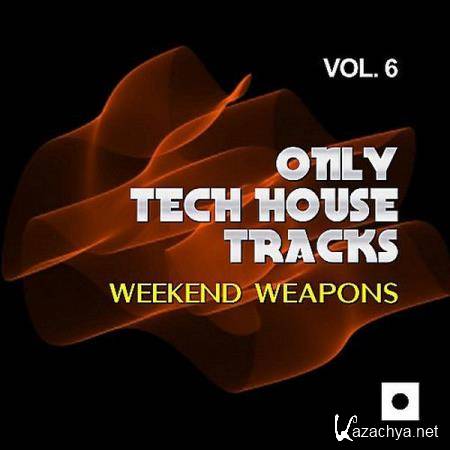 VA - Only Tech House Tracks Vol.6 (Weekend Weapons) (2017)