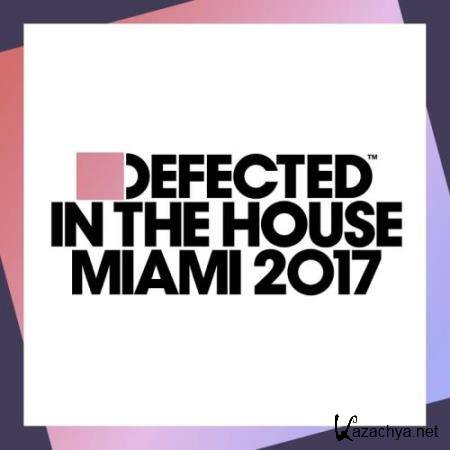 Defected In The House Miami 2017 (Mixed) (2017)