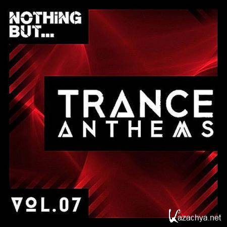 VA - Nothing But... Trance Anthems Vol.7 (2017)