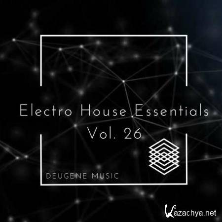 Deugene Music Electro House Essentials, Vol. 26 (2017)