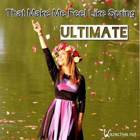 Ultimate That Make Me Feel Like Spring (2017)