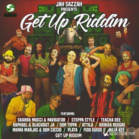 Jah Sazzah Presents Get up Riddim (2017)