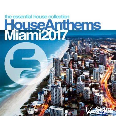 Sirup House Anthems Miami 2017 (2017)