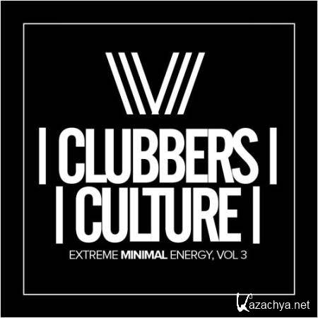 Clubbers Culture Extreme Minimal Energy, Vol.3 (2017)