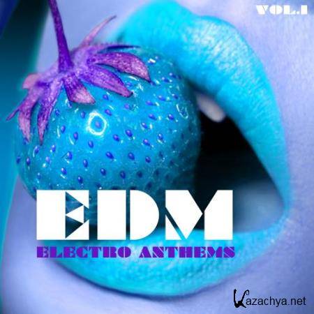 EDM Electro Anthems, Vol. 1 (2017)