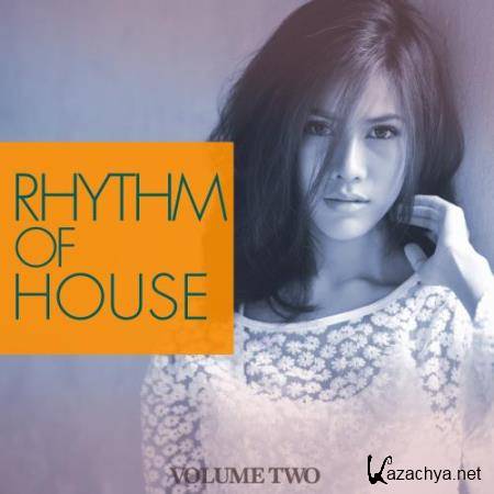 Rhythm Of House, Vol. 2 (25 Super Hot House Beats) (2017)