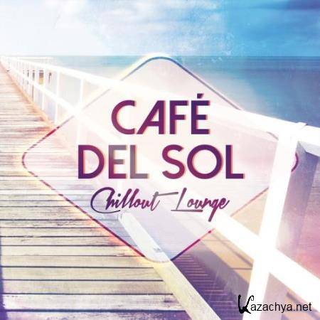 Cafe Del Sol: Chillout Lounge (2017)