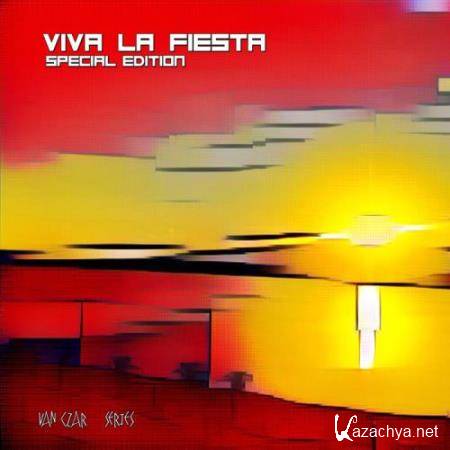 Viva La Fiesta - Special Edition (Selected & Mixed By Van Czar) (2017)