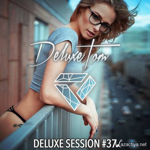 DeluxeTom - Deluxe Session #37 (2017)