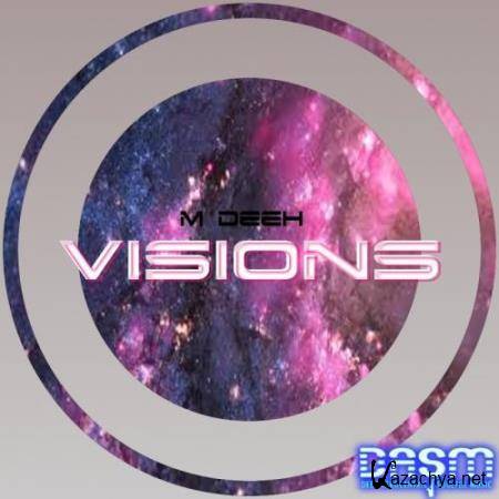 M Deeh - Visions EP (2017)