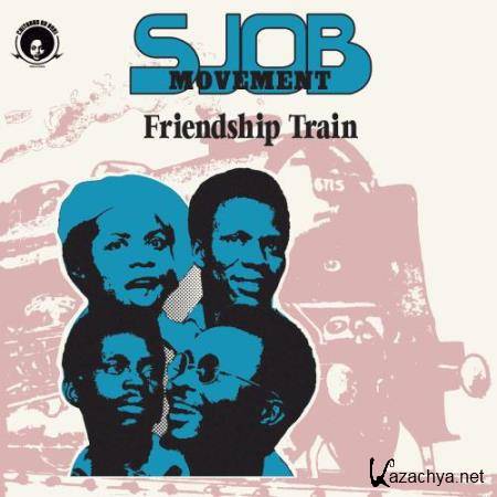 SJOB Movement - Friendship Train (2017)