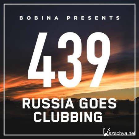 Bobina - Russia Goes Clubbing 439 (2017-03-11)