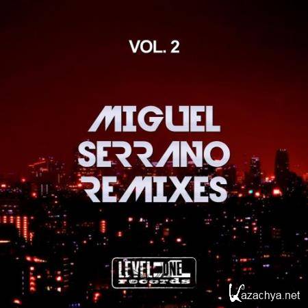 Miguel Serrano Remixes, Vol. 2 (2017)