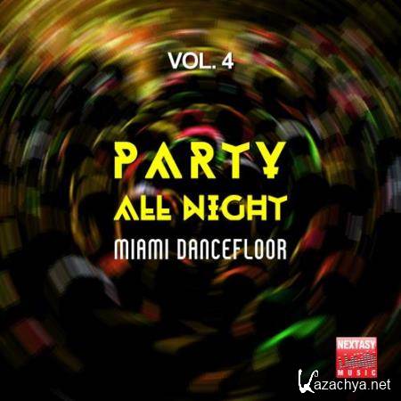 Party All Night, Vol. 4 (Miami Dancefloor) (2017)
