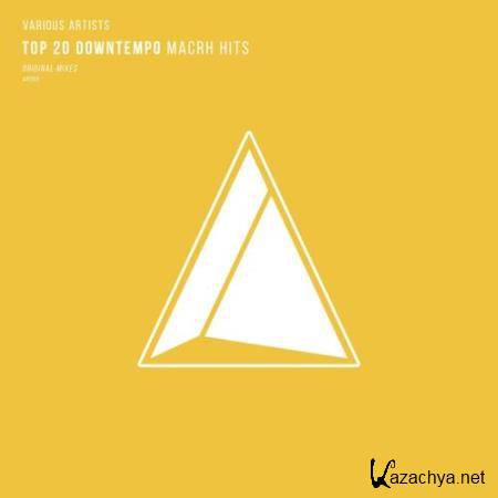 Top 20 Downtempo Macrh Hits (2017)