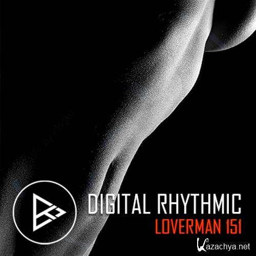Digital Rhythmic - Loverman 151 (2017)